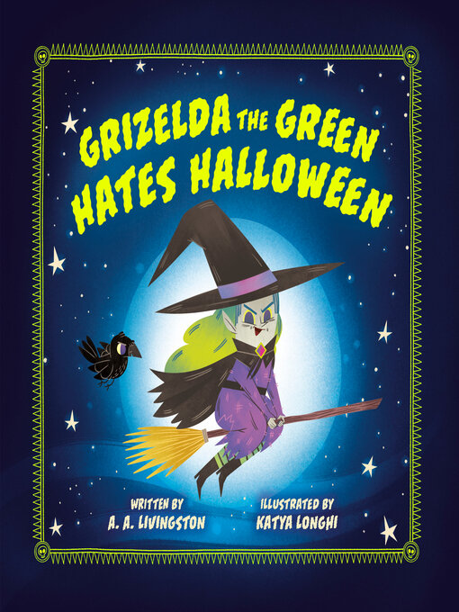 Title details for Grizelda the Green Hates Halloween by A.A. Livingston - Available